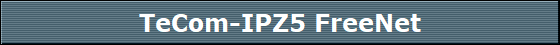 TeCom-IPZ5 FreeNet