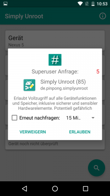 Um die Root-Rechte zu prfen und entfernen, musst du Simply unroot selbst auch Root-Rechte erteilen. Tippe hier also auf ERLAUBEN.